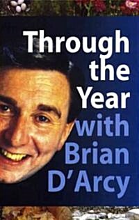 Through the Year With Brian Darcy (Paperback)