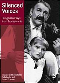 Silenced Voices: Hungarian Plays from Transylvania (Paperback)