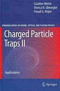 Charged Particle Traps II: Applications (Hardcover)