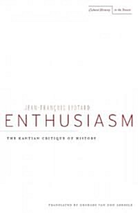 Enthusiasm: The Kantian Critique of History (Paperback)