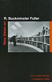New Views on R. Buckminster Fuller (Paperback)