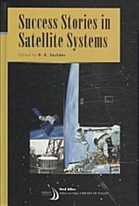 Success Stories in Satellite Systems (Hardcover)