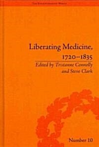 Liberating Medicine, 1720–1835 (Hardcover)