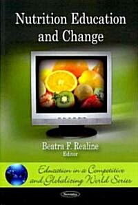 Nutrition Education and Change (Paperback, UK)