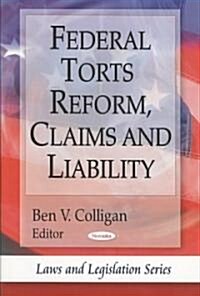 Federal Torts Reform, Claims and Liability (Paperback, UK)