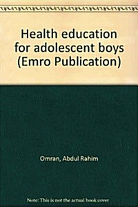 Health Education for Adolescent Boys (Paperback)