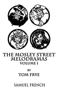 The Mosley Street Melodramas - Volume 1 (Paperback, Samuel French A)