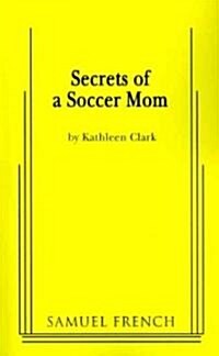 Secrets of a Soccer Mom (Paperback)