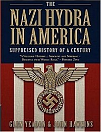 The Nazi Hydra in America: Suppressed History of a Century (Paperback)