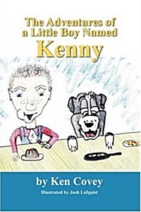 The Adventures of a Little Boy Named Kenny (Paperback)