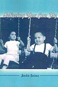 Believing You Can Fly (Paperback)