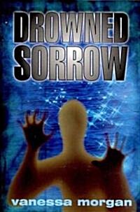 Drowned Sorrow (Paperback)