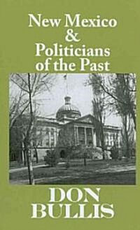New Mexico & Politicians of the Past (Hardcover)
