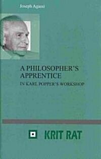 A Philosophers Apprentice: In Karl Poppers Workshop. Revised, Extended and Annotated Edition (Hardcover, 2)