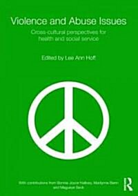 Violence and Abuse Issues : Cross-cultural Perspectives for Health and Social Services (Paperback)