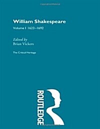 William Shakespeare : The Critical Heritage Volume 2 1693-1733 (Paperback)
