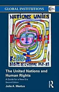The United Nations and Human Rights : A Guide for a New Era (Paperback, 2 ed)