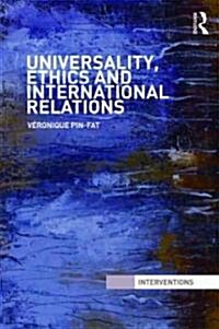 Universality, Ethics and International Relations : A Grammatical Reading (Paperback)