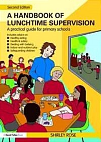 The Handbook of Lunchtime Supervision (Paperback, 2 ed)