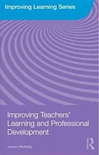 Improving Learning in a Professional Context : A Research Perspective on the New Teacher in School (Paperback)