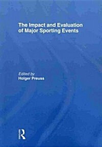 The Impact and Evaluation of Major Sporting Events (Paperback, 1st)