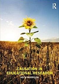 Causation in Educational Research (Paperback)