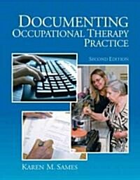 Documenting Occupational Therapy Practice (Paperback, 2nd)