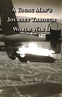 A Young Mans Journey Through World War II (Paperback)