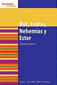 Rut, Esdras, Nehemias y Ester: Ruth, Ezra, Nehemiah and Esther (Paperback)