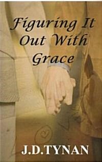 Figuring It Out with Grace (Paperback)