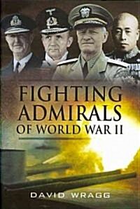 Fighting Admirals of World War II (Hardcover)