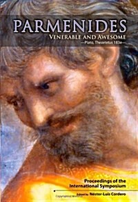 Parmenides, Venerable and Awesome. Plato, Theaetetus 183e: Proceedings of the International Symposium (Paperback)
