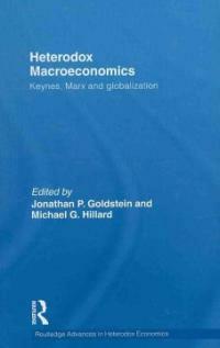 Heterodox macroeconomics : Keynes, Marx and globalization
