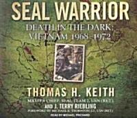 Seal Warrior: Death in the Dark: Vietnam 1968-1972 (Audio CD)