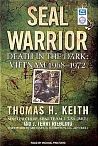 Seal Warrior: Death in the Dark: Vietnam 1968-1972 (MP3 CD)