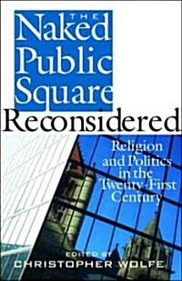 The Naked Public Square Reconsidered (Paperback)