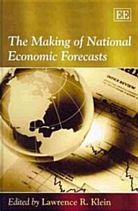 The Making of National Economic Forecasts (Hardcover)