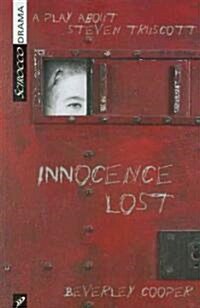 Innocence Lost: A Play about Stephen Truscott (Paperback)