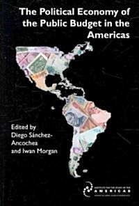 The Political Economy of the Public Budget in the Americas (Paperback)