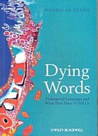 [중고] Dying Words : Endangered Languages and What They Have to Tell Us (Paperback)