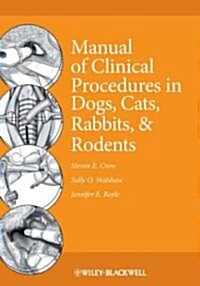 Manual of Clinical Procedures in the Dogs, Cats, Rabbits, and Rodents (Paperback, 3)
