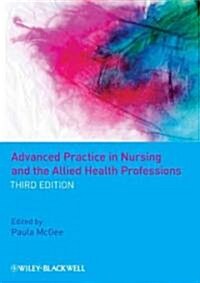 Advanced Practice in Nursing and the Allied Health Professions (Paperback, 3)