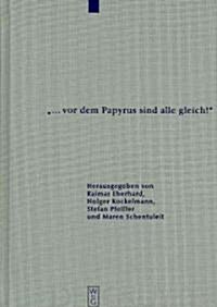 ... vor dem Papyrus sind alle gleich! (Hardcover)