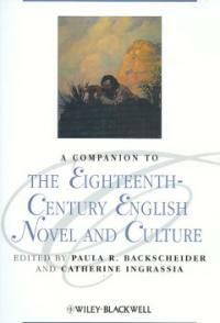 A companion to the eighteenth-century English novel and culture