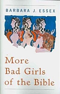More Bad Girls of the Bible (Paperback)
