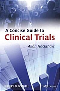 A Concise Guide to Clinical Trials (Paperback)