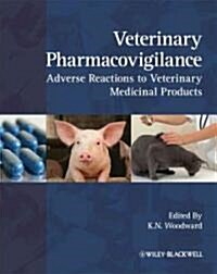 Veterinary Pharmacovigilance : Adverse Reactions to Veterinary Medicinal Products (Hardcover)