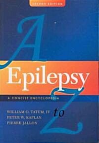 Epilepsy A to Z: A Concise Encyclopedia (Paperback, 2)
