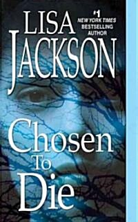 Chosen to Die (Mass Market Paperback, 1st, Original)