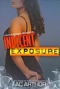 Indecent Exposure (Paperback)